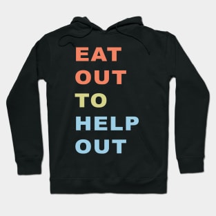 eat out help out Hoodie